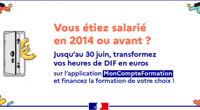 Dernière chance de Transformer vos heures de DIF en euros sur votre compte CPF